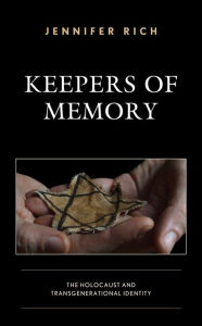 Keepers of Memory: The Holocaust and Transgenerational Identity