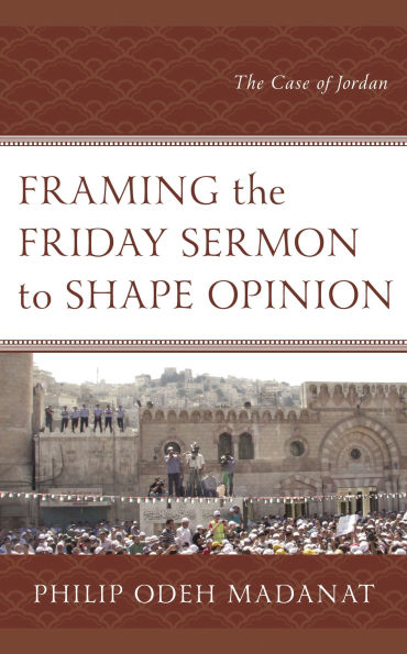 Framing the Friday Sermon to Shape Opinion: The Case of Jordan