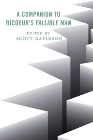 Title: A Companion to Ricoeur's Fallible Man, Author: Scott Davidson West Virginia University