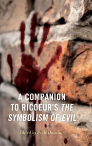 Title: A Companion to Ricoeur's The Symbolism of Evil, Author: Scott Davidson West Virginia University