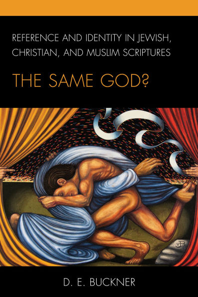 Reference and Identity Jewish, Christian, Muslim Scriptures: The Same God?