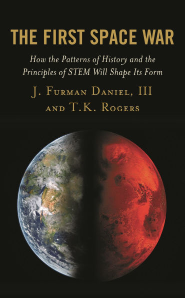 the First Space War: How Patterns of History and Principles STEM Will Shape Its Form