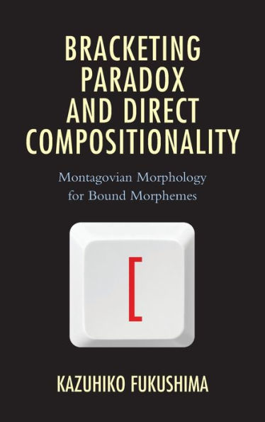 Bracketing Paradox and Direct Compositionality: Montagovian Morphology for Bound Morphemes