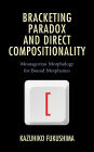 Bracketing Paradox and Direct Compositionality: Montagovian Morphology for Bound Morphemes