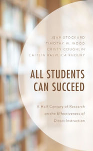 Title: All Students Can Succeed: A Half Century of Research on the Effectiveness of Direct Instruction, Author: Jean Stockard