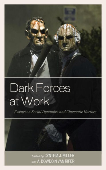 Dark Forces at Work: Essays on Social Dynamics and Cinematic Horrors