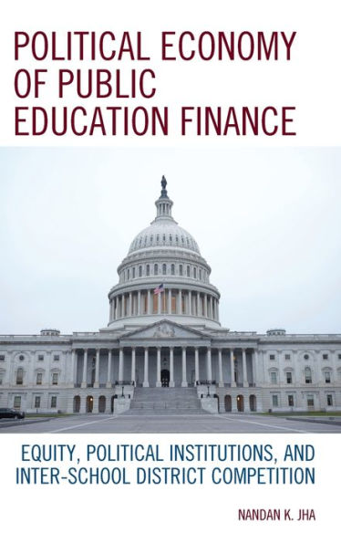 Political Economy of Public Education Finance: Equity, Political Institutions, and Inter-School District Competition