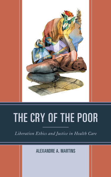 the Cry of Poor: Liberation Ethics and Justice Health Care