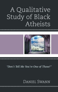 Title: A Qualitative Study of Black Atheists: 