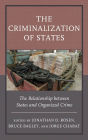 The Criminalization of States: The Relationship between States and Organized Crime