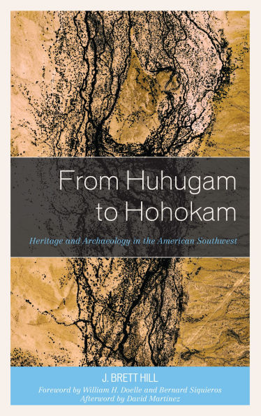 From Huhugam to Hohokam: Heritage and Archaeology the American Southwest