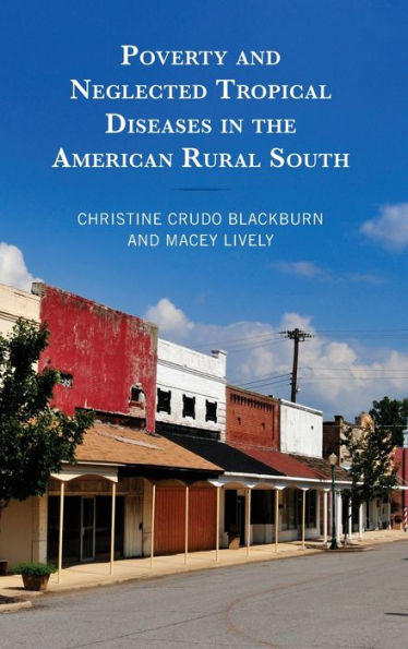 Poverty and Neglected Tropical Diseases the American Rural South