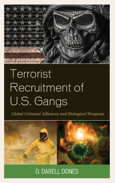 Terrorist Recruitment of U.S. Gangs: Global Criminal Alliances and Biological Weapons