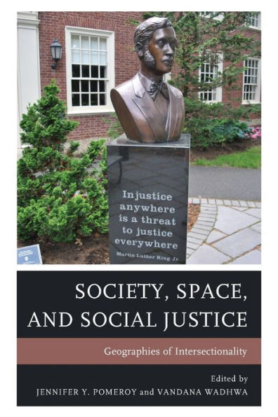 Society, Space, and Social Justice: Geographies of Intersectionality