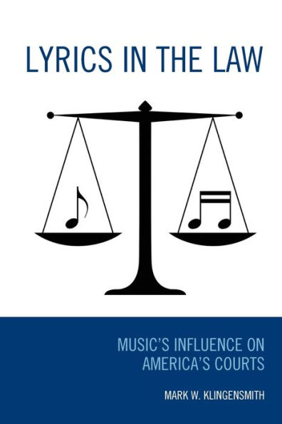 Lyrics the Law: Music's Influence on America's Courts