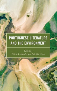 Title: Portuguese Literature and the Environment, Author: Inês Amorim