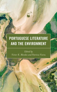 Title: Portuguese Literature and the Environment, Author: Inês Amorim