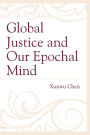 Global Justice and Our Epochal Mind