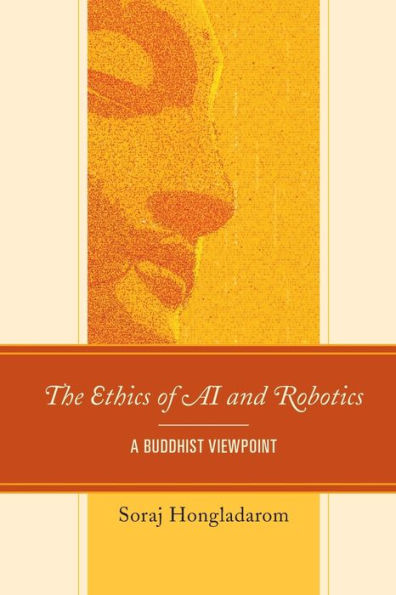 The Ethics of AI and Robotics: A Buddhist Viewpoint