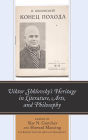 Viktor Shklovsky's Heritage in Literature, Arts, and Philosophy