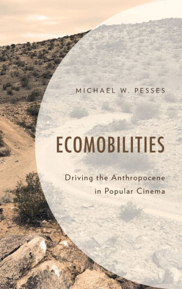 Ecomobilities: Driving the Anthropocene Popular Cinema