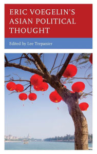 Download a book to ipad Eric Voegelin's Asian Political Thought in English by Lee Trepanier, Jaroslaw Marek Duraj, Caylan Ford, John von Heyking, Timothy Hoye MOBI FB2