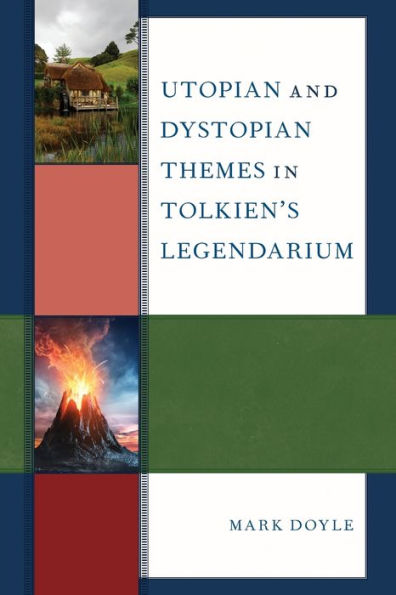 Utopian and Dystopian Themes Tolkien's Legendarium