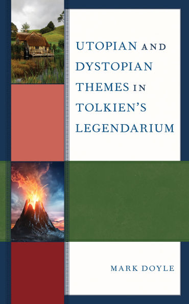 Utopian and Dystopian Themes Tolkien's Legendarium