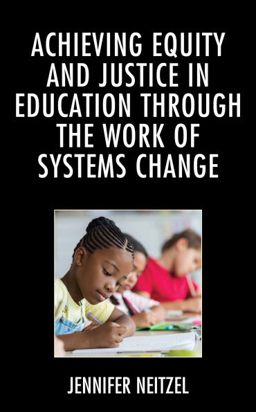 Achieving Equity and Justice Education through the Work of Systems Change