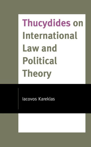 Thucydides on International Law and Political Theory