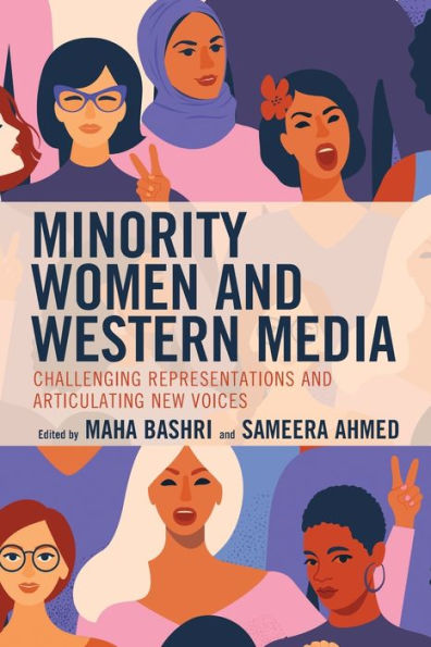 Minority Women and Western Media: Challenging Representations and Articulating New Voices