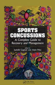 Title: Sports Concussions: A Complete Guide to Recovery and Management / Edition 1, Author: Isabelle Gagnon