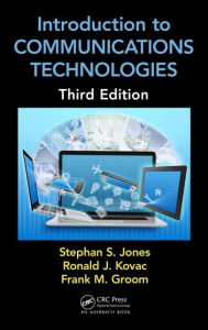 Title: Introduction to Communications Technologies: A Guide for Non-Engineers, Third Edition / Edition 3, Author: Stephan Jones