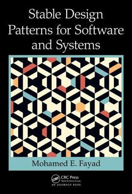 Stable Design Patterns for Software and Systems / Edition 1