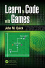 Learn to Code with Games / Edition 1