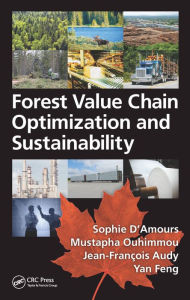 Title: Forest Value Chain Optimization and Sustainability / Edition 1, Author: Sophie D'Amours