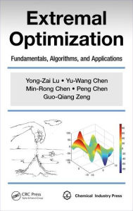 Title: Extremal Optimization: Fundamentals, Algorithms, and Applications / Edition 1, Author: Yong-Zai Lu