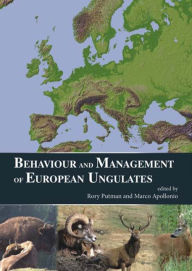 Title: Behaviour and Management of European Ungulates, Author: Rory Putman