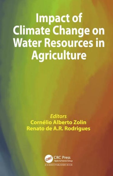 Impact of Climate Change on Water Resources in Agriculture / Edition 1