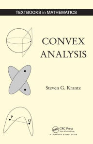 Title: Convex Analysis / Edition 1, Author: Steven G. Krantz
