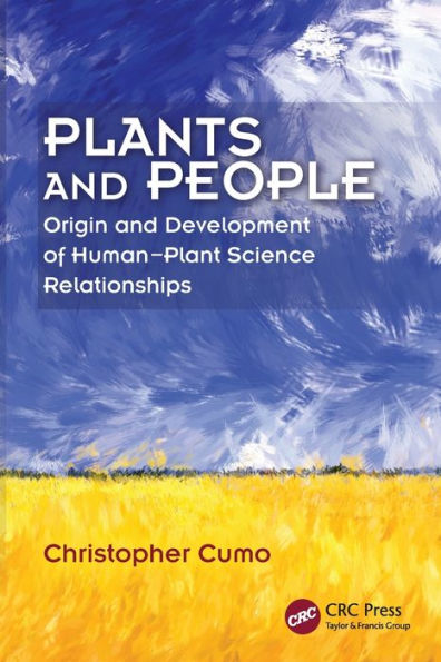 Plants and People: Origin and Development of Human--Plant Science Relationships / Edition 1