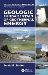 Title: Geologic Fundamentals of Geothermal Energy / Edition 1, Author: David R. Boden