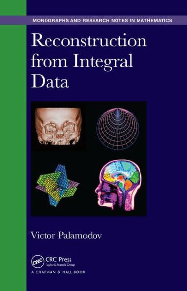 Reconstruction from Integral Data / Edition 1