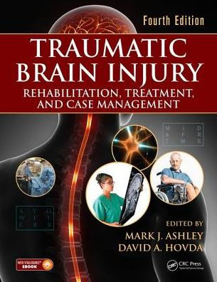 Traumatic Brain Injury: Rehabilitation, Treatment, and Case Management, Fourth Edition / Edition 4