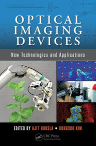 Title: Optical Imaging Devices: New Technologies and Applications / Edition 1, Author: Ajit Khosla