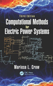 Title: Computational Methods for Electric Power Systems, Author: Mariesa L. Crow