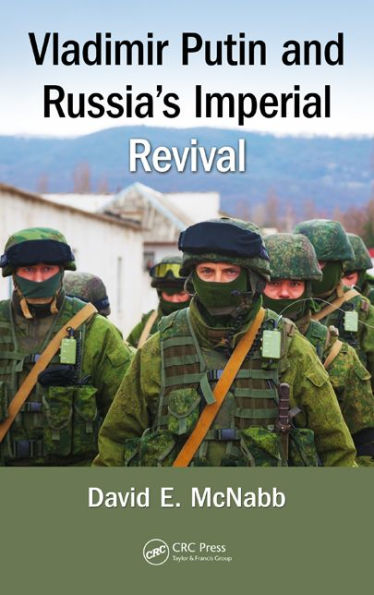 Vladimir Putin and Russia's Imperial Revival / Edition 1