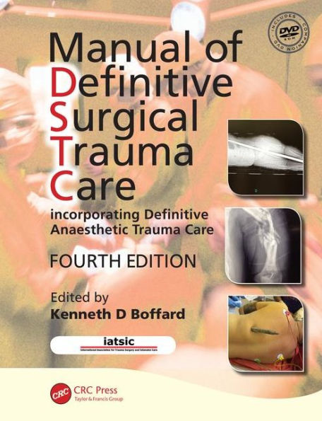 Manual of Definitive Surgical Trauma Care, Fourth Edition / Edition 4