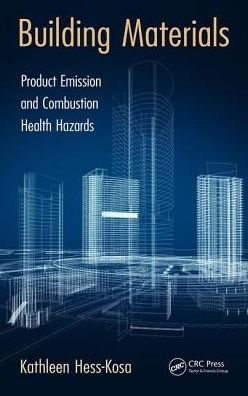 Building Materials: Product Emission and Combustion Health Hazards / Edition 1