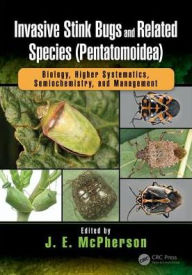 Free audio books zip download Invasive Stink Bugs and Related Species (Pentatomoidea): Biology, Higher Systematics, Semiochemistry, and Management 9781498715089